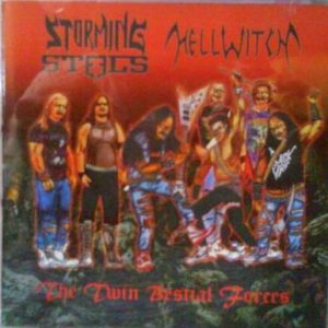 Storming Steels / Hellwitch - The Twin Bestial Forces