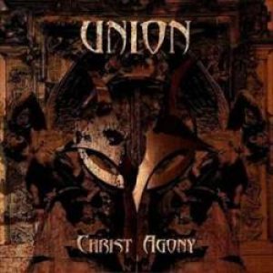 Christ Agony - Union
