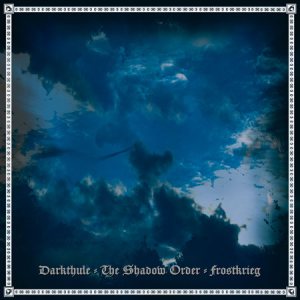Darkthule - Darkthule / the Shadow Order / Frostkrieg