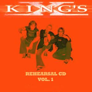 King's X - Rehearsal CD Vol. 1