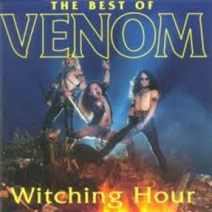 Venom - Witching Hour - the Best of Venom