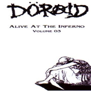 Doraid - Alive at the Inferno Volume 03