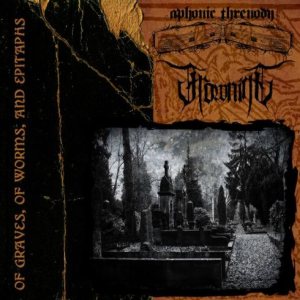 Aphonic Threnody / Frowning - Of Graves, of Worms, and Epitaphs
