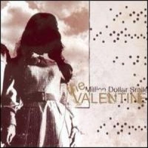 Valentine - Million Dollar Smile