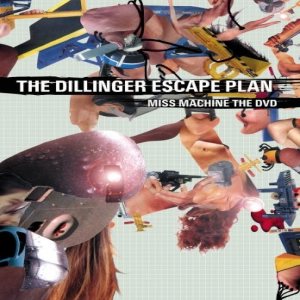 The Dillinger Escape Plan - Miss Machine the DVD