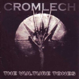Cromlech - The Vulture Tones