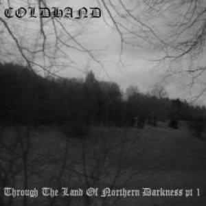 Coldhand - Through the Land of Northern Darkness part 1