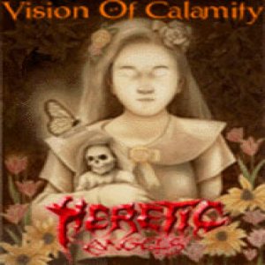 Heretic Angels - Vision of Calamity