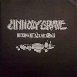 Unholy Grave - Huck Finn Onslaught