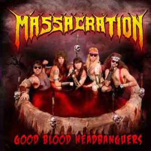 Massacration - Good Blood Headbangers