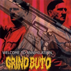 Grind Buto - Welcome to Annihillation