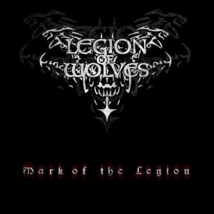 Legion of Wolves - Mark of the Legion