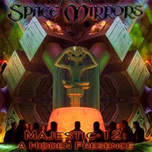 Space Mirrors - Majestic-12: a Hidden Presence