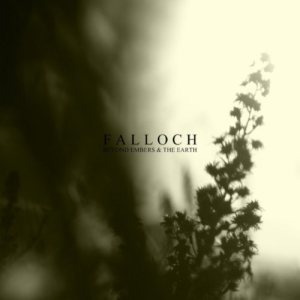 Falloch - Beyond Embers and the Earth