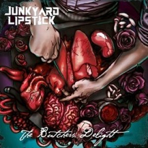 Junkyard Lipstick - The Butcher's Delight