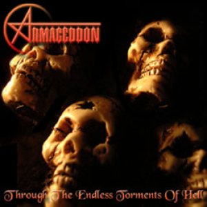 Armageddon - Through the Endless Torments of Hell