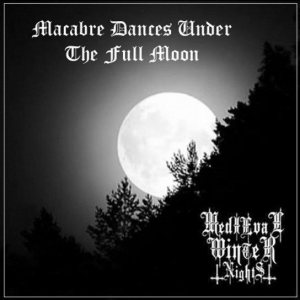 Medieval Winter Nights - Macabre Dances Under the Full Moon