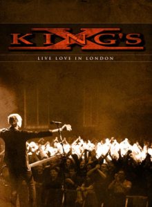 King's X - Live Love in London