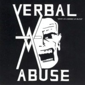 Verbal Abuse - Just an American Band