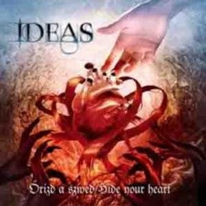 Ideas - Őrizd a Szíved