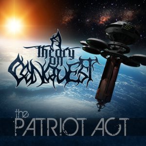 A Theory On Conquest - The Patriot Act