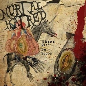 Mortal Hatred - There Will Be Blood
