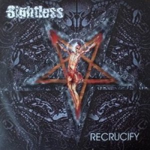 Sightless - Recrucify
