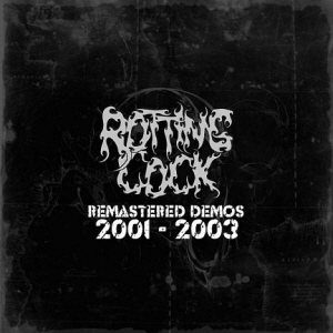 Rotting Cock - Remastered Demos 2001-2003