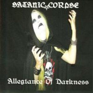 Satanic Corpse - Allegiance of Darkness