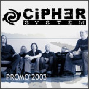 Cipher System - Promo 2003