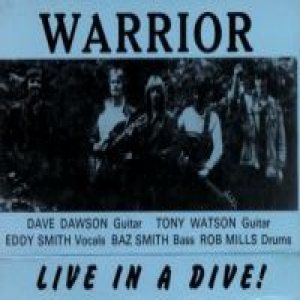 Warrior - Live in a Dive!