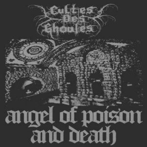 Cultes des Ghoules - Angel of Poison and Death
