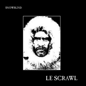 Le Scrawl - Snowblind