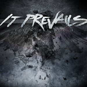 It Prevails - Findings