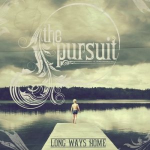 The Pursuit - Long Ways Home