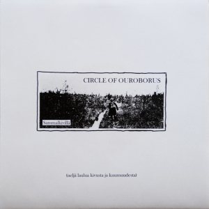 Circle of Ouroborus - Sammalkivillä (Neljä laulua kivusta ja kuumuudesta)