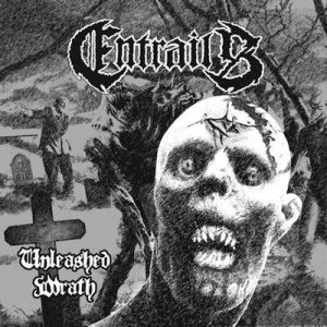 Entrails / Graveyard - Unleashed Wrath / Silent Whispers of the Graveless
