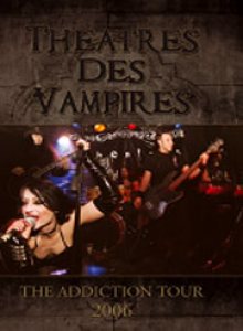 Theatres des Vampires - The Addiction Tour 2006