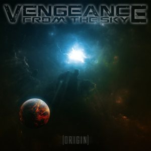 Vengeance From The Sky - Origin