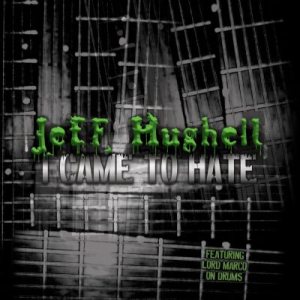 Jeff Hughell - I Came to Hate