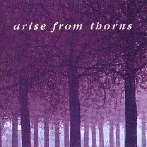 Arise From Thorns - Arise From Thorns