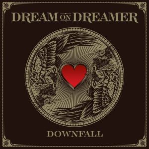 Dream On, Dreamer - Downfall