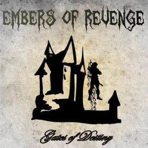 Embers of Revenge - Gates of Destiny