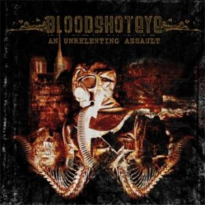 Bloodshoteye - An Unrelenting Assault
