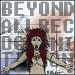 Beyond All Recognition - Martyrs (Remixes)