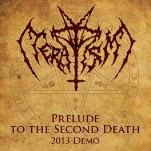 Teratism - Prelude to the Second Death