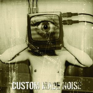 Custom Made Noise - Demo 2008
