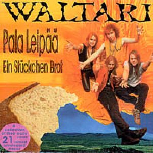 Waltari - pala leipää-Ein Stückchen Brot
