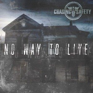 Chasing Safety - No Way to Live