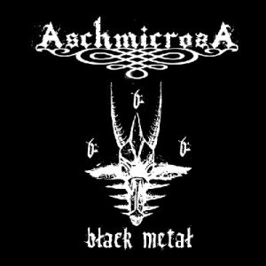 Aschmicrosa - Black Metal